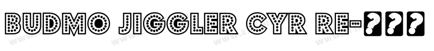 Budmo Jiggler Cyr Re字体转换